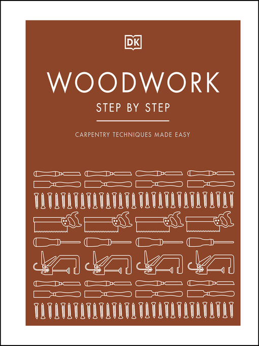 Title details for Woodwork Step by Step by DK - Available